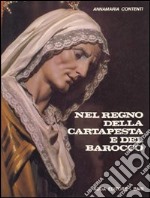 Nel regno della cartapesta e del Barocco libro