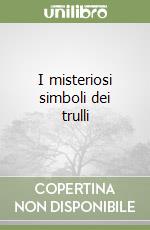 I misteriosi simboli dei trulli libro