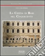 La chiesa di Bari nel Cinquecento libro