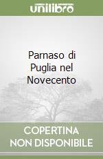 Parnaso di Puglia nel Novecento libro