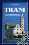 Trani. Guida turistico culturale libro
