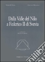 Dalla valle del Nilo a Federico II di Svevia libro