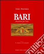 Bari. Istruzioni per l'uso libro