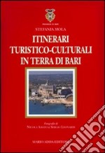 Itinerari turistico-culturali in Terra di Bari