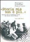 Storia mia non è più... Racconti della tradizione orale di Cassano delle Murge libro