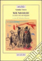 Memorie. La mia vita da brigante libro