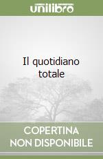 Il quotidiano totale libro