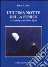 L'ultima notte della Fenice. La cosmologia nell'antico Egitto libro