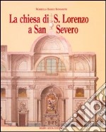 La chiesa di San Lorenzo a San Severo. Tra provincia e capitale