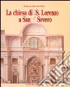 La chiesa di San Lorenzo a San Severo. Tra provincia e capitale libro