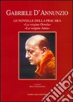 Gabriele D'Annunzio. Le novelle della Pescara libro