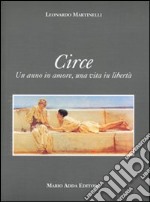 Circe. Un anno in amore, una vita in libertà libro