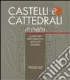 Castelli e cattedrali a cent'anni dall'Esposizione nazionale di Torino. Catalogo della mostra (Bari, 13 luglio-31 ottobre 1999) libro