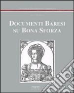 Documenti baresi su Bona Sforza libro