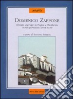 Domenico Zappone inviato speciale in Puglia e Basilicata. Scritti giornalistici (1955-1970) libro