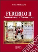 Federico II condottiero e diplomatico libro