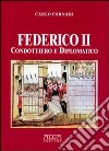 Federico II condottiero e diplomatico libro