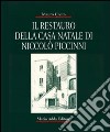 Il restauro della casa natale di Niccolò Piccinni libro di Civita Mauro