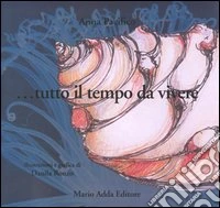 Tutto il tempo da vivere libro