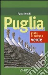 Puglia. Guida al turismo verde libro