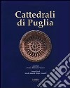 Cattedrali di Puglia libro di Fonseca C. D. (cur.)
