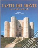 Castel del Monte. Un castello medievale