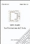 Mies/Kahn. La costruzione dell'aula libro