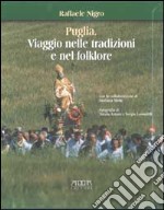 Puglia. Viaggio nelle tradizioni e nel folklore libro