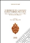 Le ricerche del canonico Luigi Tarsia in curia. Cultura agraria e scientifica in Terra di Bari tra Settecento e Ottocento libro