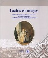 Laclos en images libro di Sajous Michèle