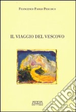 Il viaggio del vescovo libro