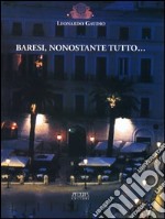 Baresi, nonostante tutto...