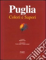 Puglia. Colori e sapori libro