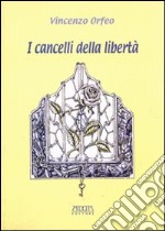 I cancelli della libertà