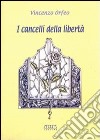 I cancelli della libertà libro di Orfeo Vincenzo