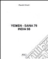 Yemen-Sana 79. India 98 libro di Grisotti Marcello