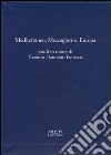 Mediterraneo, Mezzogiorno, Europa. Studi in onore di Cosimo Damiano Fonseca libro