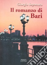 Il romanzo di Bari libro