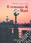 Il romanzo di Bari libro