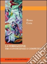 La formazione tra conoscenze e competenze libro