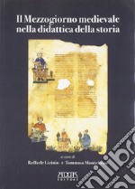 Il Mezzogiorno medievale nella didattica della storia libro