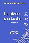 La pietra parlante libro