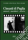 Cineasti di Puglia. Autori, mestieri, storie libro