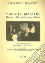 Scene da maestri. Maestre e maestri nel teatro italiano libro