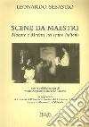 Scene da maestri. Maestre e maestri nel teatro italiano libro