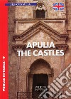 Puglia. The castles libro