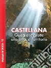 Castellana. Guida alle grotte, alla città, al territorio libro