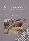 Medioevo rupestre. Strutture insediative nella Calabria settentrionale libro