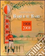 Bari e il Bari 1908-2008 libro