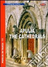 Apulia. The cathedrals libro